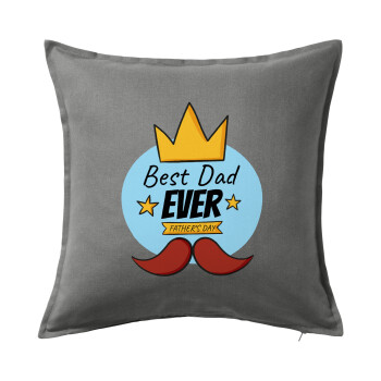 King, Best dad ever, Sofa cushion Grey 50x50cm includes filling