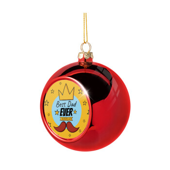 King, Best dad ever, Χριστουγεννιάτικη μπάλα δένδρου Κόκκινη 8cm