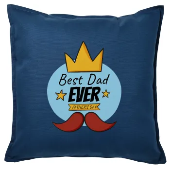 King, Best dad ever, Sofa cushion Blue 50x50cm includes filling