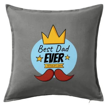 King, Best dad ever, Μαξιλάρι καναπέ Γκρι 100% βαμβάκι, περιέχεται το γέμισμα (50x50cm)