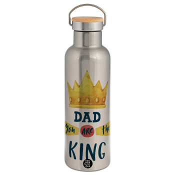 Dad you are the King, Μεταλλικό παγούρι θερμός (Stainless steel) Ασημένιο με ξύλινο καπακι (bamboo), διπλού τοιχώματος, 750ml