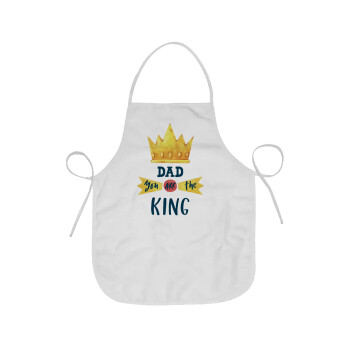 Dad you are the King, Chef Apron Short Full Length Adult (63x75cm)