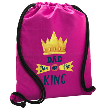Dad you are the King, Τσάντα πλάτης πουγκί GYMBAG Φούξια, με τσέπη (40x48cm) & χονδρά κορδόνια