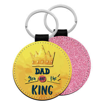 Dad you are the King, Μπρελόκ Δερματίνη, στρογγυλό ΡΟΖ (5cm)