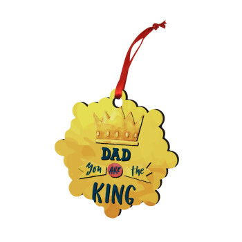 Dad you are the King, Χριστουγεννιάτικο στολίδι snowflake ξύλινο 7.5cm
