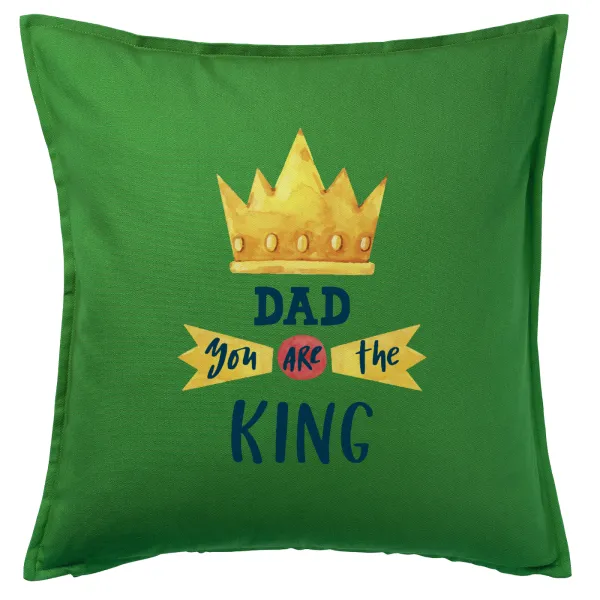 Dad you are the King — 1