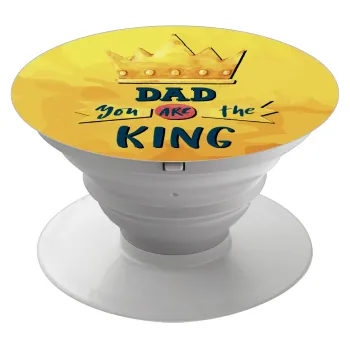 Dad you are the King, Phone Holders Stand  Λευκό Βάση Στήριξης Κινητού στο Χέρι