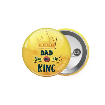 Dad you are the King, Κονκάρδα παραμάνα 5.9cm