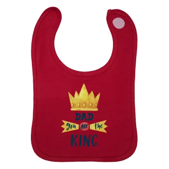 Dad you are the King, Σαλιάρα με Σκρατς Κόκκινη 100% Organic Cotton (0-18 months)