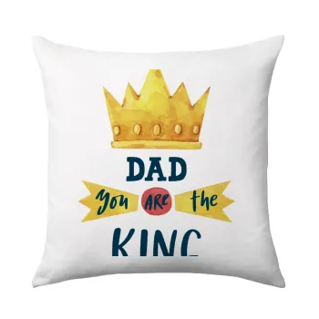 Dad you are the King, Sofa cushion 40x40cm includes filling