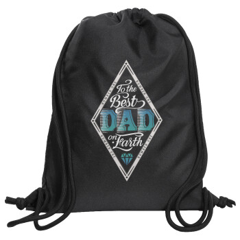 To the best DAD on earth, Τσάντα πλάτης πουγκί GYMBAG Μαύρη, με τσέπη (40x48cm) & χονδρά κορδόνια
