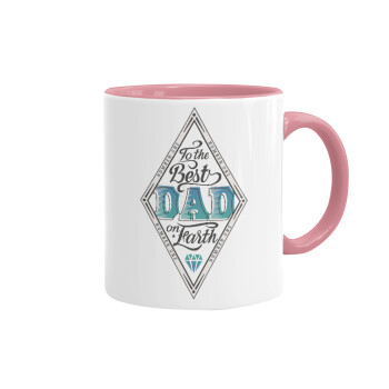To the best DAD on earth, Mug colored pink, ceramic, 330ml