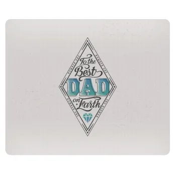 To the best DAD on earth, Mousepad rect 23x19cm