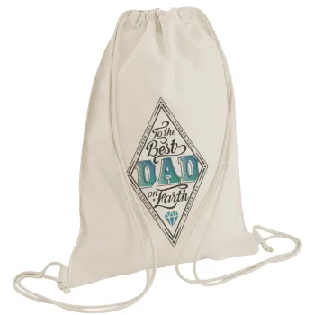 To the best DAD on earth, Τσάντα πλάτης πουγκί GYMBAG natural (28x40cm)