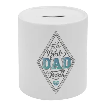 To the best DAD on earth, Κουμπαράς πορσελάνης με τάπα