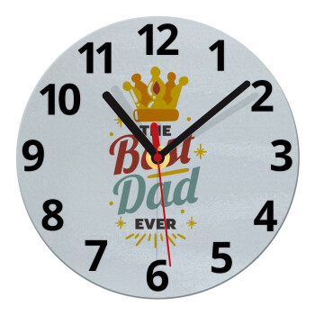 The Best DAD ever, Ρολόι τοίχου γυάλινο (20cm)