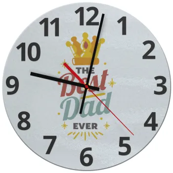 The Best DAD ever, Ρολόι τοίχου γυάλινο (30cm)