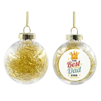 The Best DAD ever, Transparent Christmas tree ball ornament with gold filling 8cm