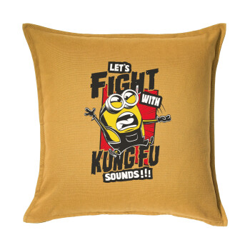 Minions Let's fight with kung fu sounds, Μαξιλάρι καναπέ Κίτρινο 100% βαμβάκι, περιέχεται το γέμισμα (50x50cm)