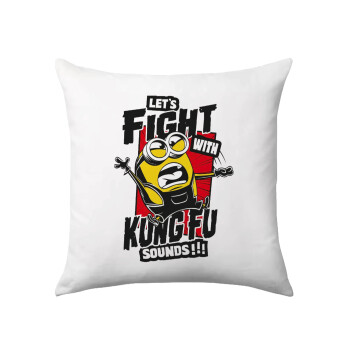Minions Let's fight with kung fu sounds, Μαξιλάρι καναπέ 40x40cm περιέχεται το  γέμισμα