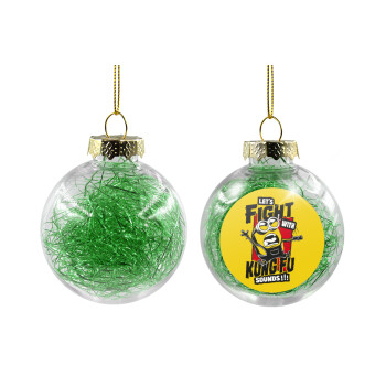 Minions Let's fight with kung fu sounds, Χριστουγεννιάτικη μπάλα δένδρου διάφανη με πράσινο γέμισμα 8cm