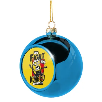 Minions Let's fight with kung fu sounds, Blue Christmas tree ball ornament 8cm