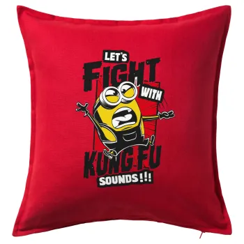 Minions Let's fight with kung fu sounds, Μαξιλάρι καναπέ Κόκκινο 100% βαμβάκι, περιέχεται το γέμισμα (50x50cm)