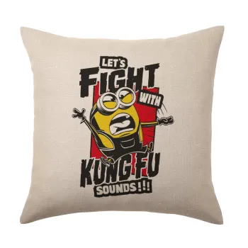 Minions Let's fight with kung fu sounds, Μαξιλάρι καναπέ ΛΙΝΟ 40x40cm περιέχεται το  γέμισμα
