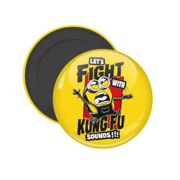 Minions Let's fight with kung fu sounds, Μαγνητάκι ψυγείου στρογγυλό διάστασης 5cm