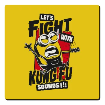 Minions Let's fight with kung fu sounds, Τετράγωνο μαγνητάκι ξύλινο 6x6cm
