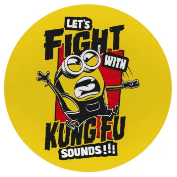 Minions Let's fight with kung fu sounds, Mousepad Στρογγυλό 20cm