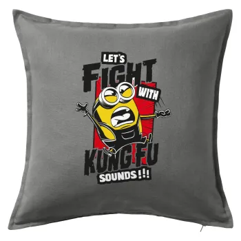 Minions Let's fight with kung fu sounds, Μαξιλάρι καναπέ Γκρι 100% βαμβάκι, περιέχεται το γέμισμα (50x50cm)