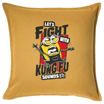 Minions Let's fight with kung fu sounds, Μαξιλάρι καναπέ Κίτρινο 100% βαμβάκι, περιέχεται το γέμισμα (50x50cm)