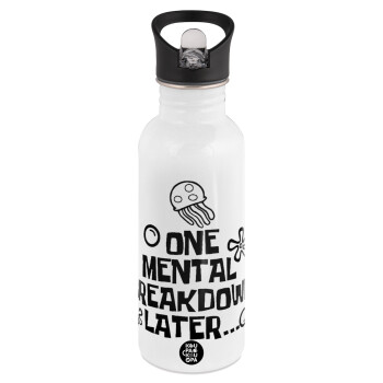 one mental breakdown later bob spongebob, White water bottle with straw, stainless steel 600ml