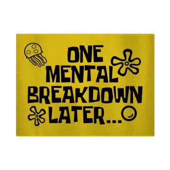 one mental breakdown later bob spongebob, Επιφάνεια κοπής γυάλινη (38x28cm)