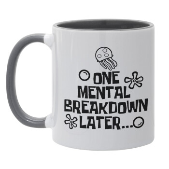 one mental breakdown later bob spongebob, Mug colored grey, ceramic, 330ml