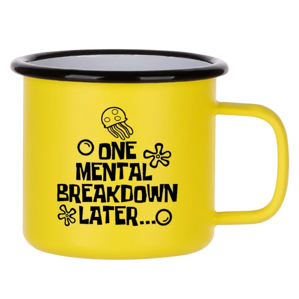 one mental breakdown later bob spongebob — Metallic enamel MATT Yellow cup 360ml