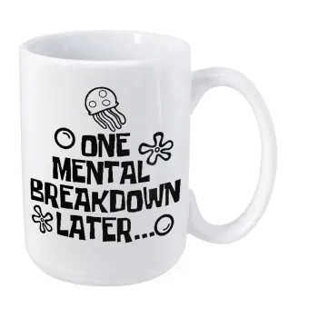 one mental breakdown later bob spongebob, Κούπα Mega, κεραμική, 450ml