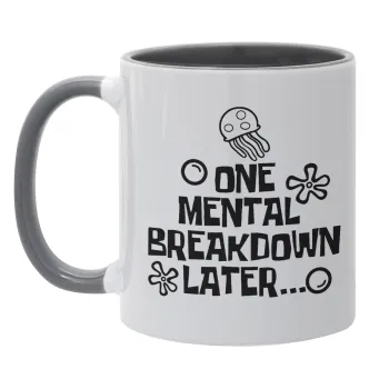 one mental breakdown later bob spongebob, Mug colored grey, ceramic, 330ml