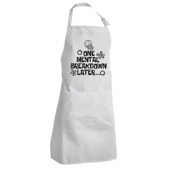 one mental breakdown later bob spongebob, Adult Chef Apron (with sliders and 2 pockets)