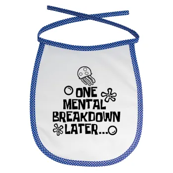 one mental breakdown later bob spongebob, Σαλιάρα μωρού αλέκιαστη με κορδόνι Μπλε