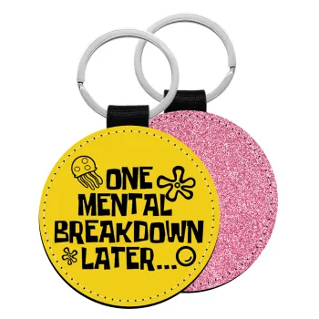 one mental breakdown later bob spongebob, Μπρελόκ Δερματίνη, στρογγυλό ΡΟΖ (5cm)