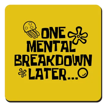 one mental breakdown later bob spongebob, Τετράγωνο μαγνητάκι ξύλινο 9x9cm