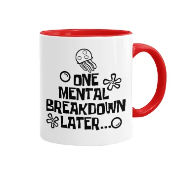 one mental breakdown later bob spongebob, Mug colored red, ceramic, 330ml