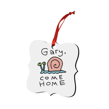 Gary come home, Christmas ornament polygon wooden 7.5cm