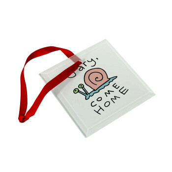 Gary come home, Christmas ornament, glass square ornament 9x9cm