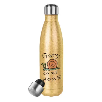 Gary come home, Glitter gold stainless steel thermos bottle, double-walled, 500ml