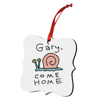 Gary come home, Christmas ornament polygon wooden 7.5cm