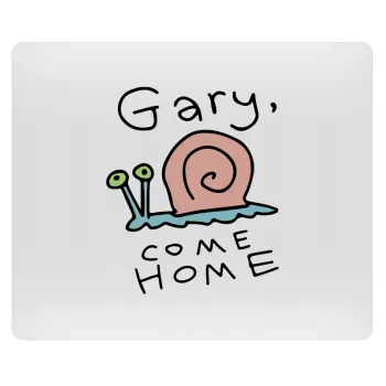 Gary come home, Mousepad rect 23x19cm
