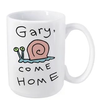 Gary come home, Κούπα Mega, κεραμική, 450ml